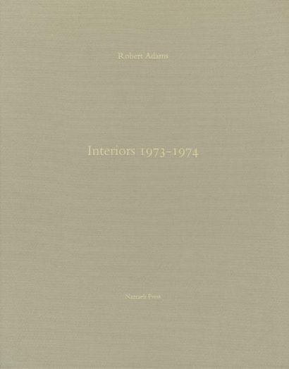 Adams, Robert (1937) Interiors 1973-1974.

Nazraeli Press, 2006.

In-folio (36 x...