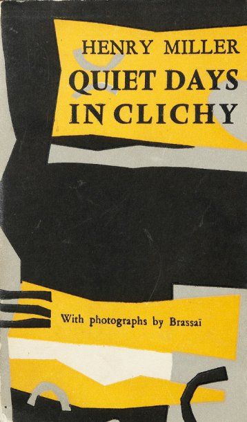 Henri Miller Quiet days in Clichy. Photographs by Brassaï. The Olympia Press. Paris....