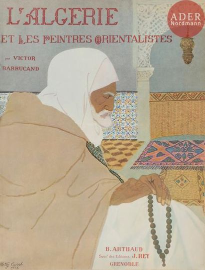 null V. BARRUCAND
L’Algérie et les peintres orientalistes, Grenoble, 1930. 
Illustré...