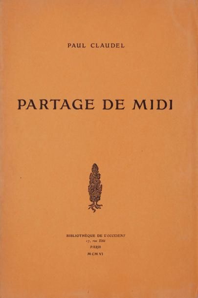 null CLAUDEL (Paul).
Partage de midi. 
Paris : Bibliothèque de l’Occident, 1906....