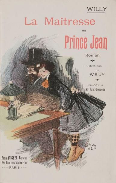 null WILLY.
La Maîtresse du Prince Jean. Roman.
Paris : Albin Michel, 1903. — In-16,...