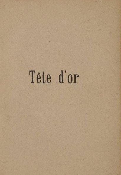 null CLAUDEL (Paul).
Tête d’or.
Paris : Librairie de l’Art Indépendant, 1890. — In-8,...