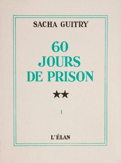 null Sacha GUITRY 60 jours de prison Fac-similé du manuscrit et des croquis faits...