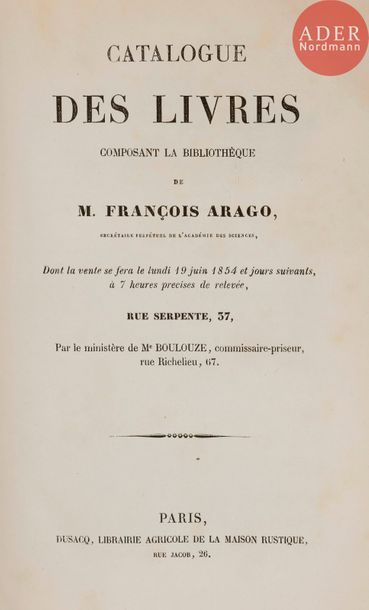 null [ARAGO (François)].
Catalogue des livres composant la bibliothèque de M. François...