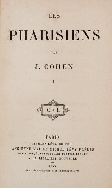 COHEN J. Les Pharisiens. Paris, Calmann Lévy, 1877, deux vol. in 8° rel. ép. pleine...