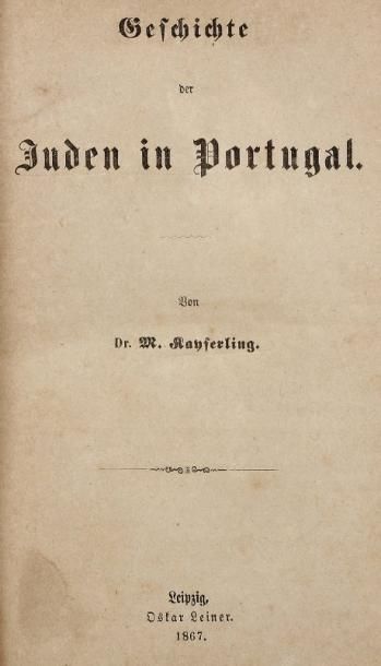 KAYSERLING M. Geschichte der Juden in Portugal. Leipzig, Leiner, 1867, un vol. in...