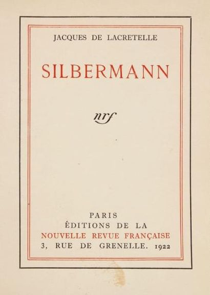 LACRETELLE Jacques de Silbermann. Paris, NRF, 1922, un vol. in 4° br. sous couv....