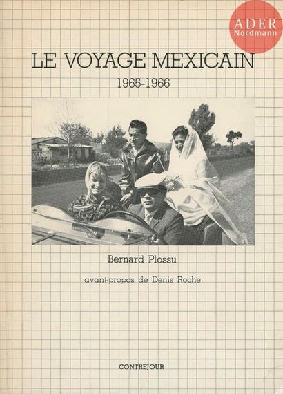  PLOSSU, BERNARD (1945) Le voyage mexicain. 1965-1966. Éditions Contrejour, Paris,...