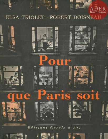 null DOISNEAU, ROBERT (1912-1994)
TRIOLET, ELSA (1896-1970)
Pour que Paris soit.
Éditions...