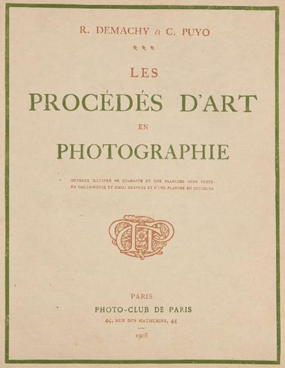Robert Demachy & Constant Puyo Les procédés d'art en photographie Photo-club de Paris,...