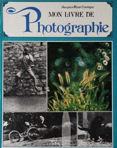 Jacques-Henri Lartigue (1894-1986) Mon livre de photographie Editions du Chat Perché...