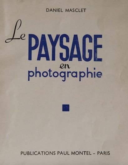 Daniel Masclet (1892-1969) Le paysage en photographie Editions Paul Montel. In-12...