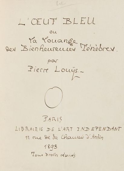 null LOUŸS Pierre (1870-1925).
MANUSCRIT autographe signé « Pierre Louÿs », L’Œuf...