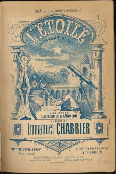 null Emmanuel CHABRIER. 4 partitions.

 L’Étoile, opéra-bouffe en 3 actes. Paroles...