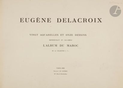 DELACROIX Eugène [facsimilé]
L’Album du Maroc,...