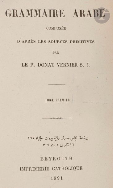 null Ouvrages de linguistique, XIXe siècle
DONAT VERNIER S.J, Grammaire arabe composée...