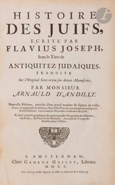 null [HISTOIRE JUIVE] 
Flavius JOSEPH, Histoire des Juifs. Amsterdam, George Gallet,...