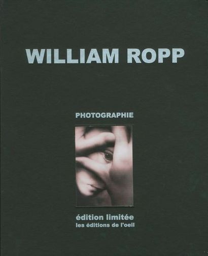 null ROPP, WILLIAM (1960)
William Ropp. Photographie.
Édition de l'Œil, 2009.
In-4...