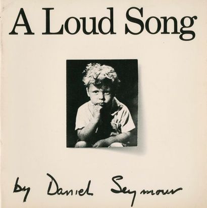 null SEYMOUR, DANIEL (1915-1993)
A loud song. 
Lustrum Press, New York, 1971.
In-8...