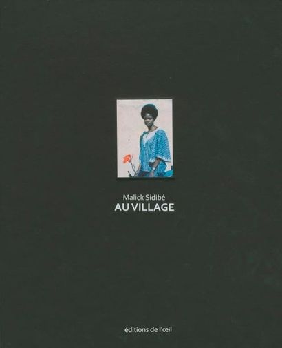 null SIDIBÉ, MALICK (1936-2016)
Au Village.
Éditions de l'œil, 2011.
In-8 (25 x 21...