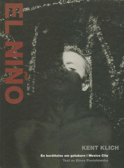 null KLICH, KENT (1952)
El Nino. En berättelse om gatubarn i Mexico City.
Journal,...