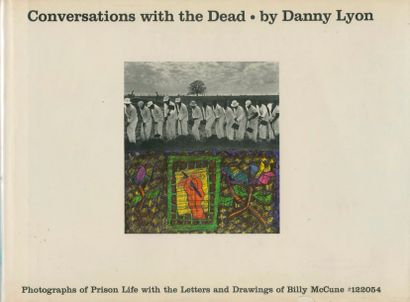 null LYON, DANNY (1942)
Conversations with the Dead. 
Photographs of Prison Life...