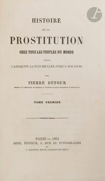 null DUFOUR (Pierre).
Histoire de la prostitution chez tous les peuples du monde...