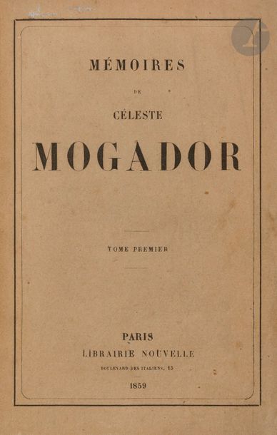  CHABRILLAN (Céleste de). Mémoires de Céleste Mogador. Paris : librairie nouvelle,...