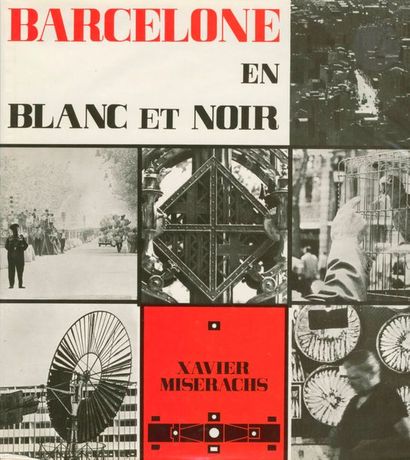 null MISERACHS, XAVIER (1937)
Barcelone en Blanc et Noir.
Ayma, S.A, Editora, 1964.
In-folio...