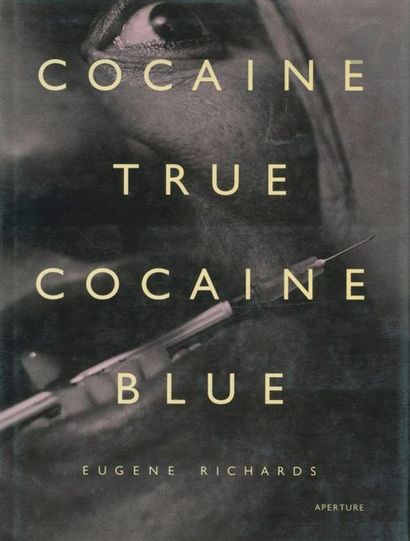 RICHARDS, EUGENE (1944) Cocaine true cocaine...