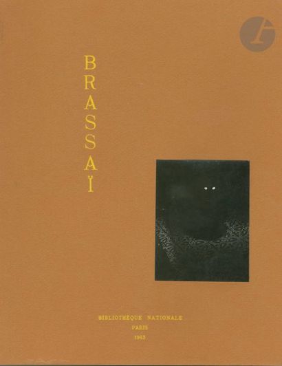  BRASSAÏ (GYULA HALASZ, DIT) (1899-1984) Brassaï. Catalogue BnF, 1963. Bibliothèque...