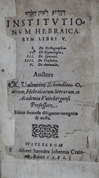 null /7 - SCHINDLERO (Valentin). Institutionum Hebraïcarum, libri V. 

Witebergae,...