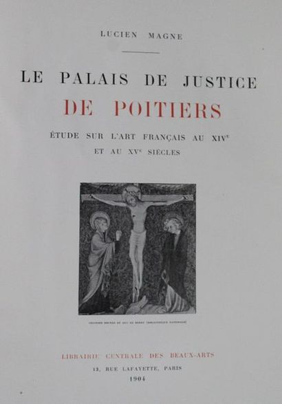 null /14 - MAGNE (Lucien). Le Palais de Justice de Poitiers... 

Paris, 1904, in-folio,...