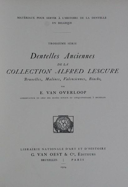 null /15 - OVERLOOP. Les Dentelles Anciennes de la Collection A. Lescure.... 1914,...