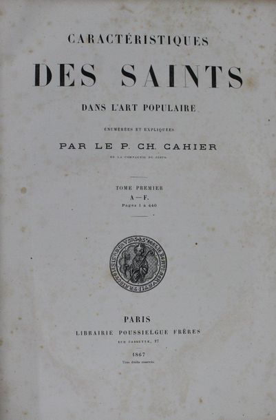 null /29 - CAHIER. Caractéristiques des Saints dans l'Art Populaire... Paris, 1867,...