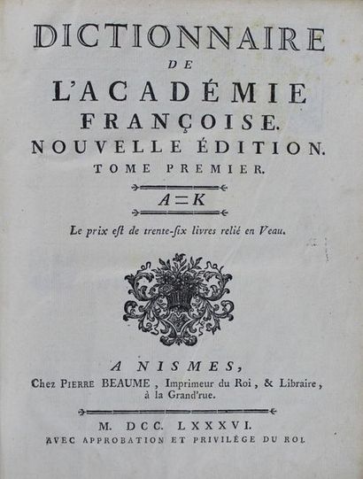 null Dictionnaire de l'Académie Française. Nismes, 1786, 2 volumes in-4, plein veau...