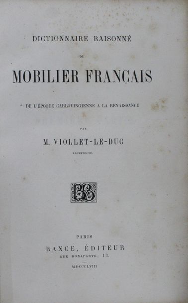 null VIOLLET-LE-DUC (E.). Dictionnaire raisonné du Mobilier Français de l'époque...