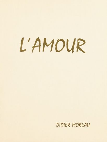 null Didier MOREAU (1920-1987)

The love

COLLECTION of 10 LITHOGRAPHS

PORTFOLIO...