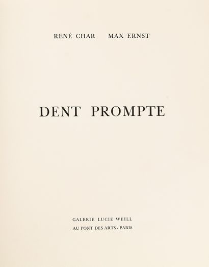 null [ERNST (Max)] - CHAR (René).

Dent prompte.

Ed. Galerie Lucie Weill au Pont...
