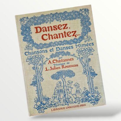 DANSEZ, CHANTEZ, (CHAVANNES, A.), Reliure...