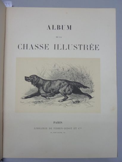null ALBUM DE LA CHASSE ILLUSTREE - Paris, s. d (vers 1890). Rare album in folio,...