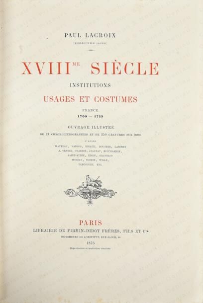 null LACROIX Paul, dit Bibliophile Jacob (1806-1884). XVIIIe siècle : institutions,...