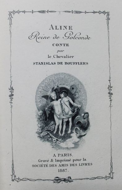 null BOUFFLERS (Chevalier de). Aline, Reine de Golconde. 

Paris, Société des Amis...
