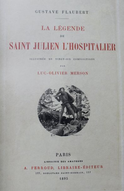 null FLAUBERT. La Légende de St Julien l'Hospitalier. Compositions de L.O. Merson.

Ferroud,...