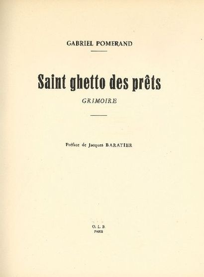 null POMERAND (Gabriel)

Saint Ghetto des Prêts. Grimoire. Paris, O.L.B., [1950].

In-4...