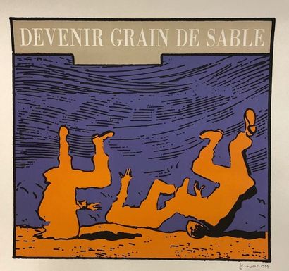 ALBEROLA (Jean-Michel). "Becoming a grain of sand" (1999). Colour lithograph printed...