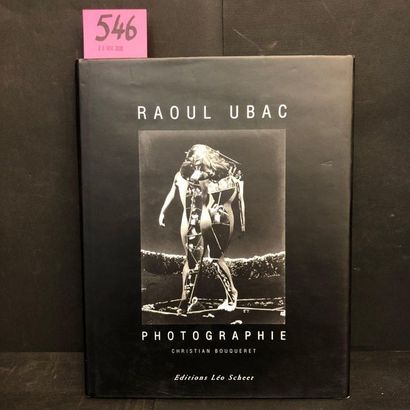 UBAC.- BOUQUERET (Ch.). Raoul Ubac. Photographie. P., Léo Scheer, 2000, 4°, 284 p.,...