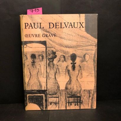 DELVAUX.- JACOB (Mira). Paul Delvaux. Oeuvre gravé. Monte-Carlo, André Sauret, 1976,...