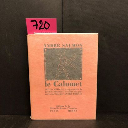 DERAIN.- SALMON (André). Le Calumet. P., NRF, 1920, in-12, 109 p., br., couv. rose...