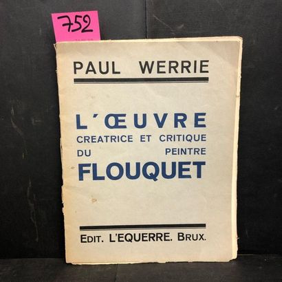 null FLOUQUET.- WERRIE (Paul). L'Oeuvre créatrice et critique du peintre Flouquet....